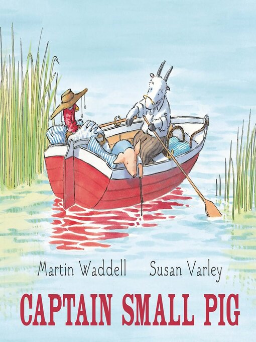 Title details for Captain Small Pig by Martin Waddell - Available